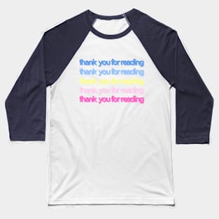 TY for reading! Baseball T-Shirt